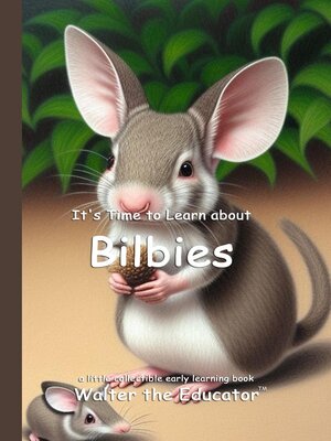 cover image of It's Time to Learn about Bilbies